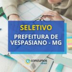 Prefeitura de Vespasiano - MG: 2 editais de seletivo