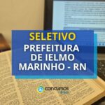 Processo seletivo Ielmo Marinho - RN 2025: novo edital