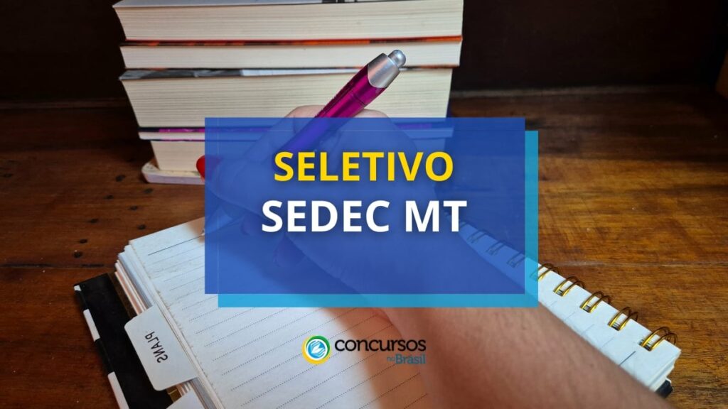 SEDEC MT para R$ 7,4 mil em novo processo seletivo