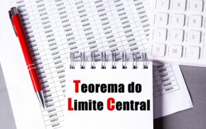 Saiba o que é o Teorema do Limite Central e