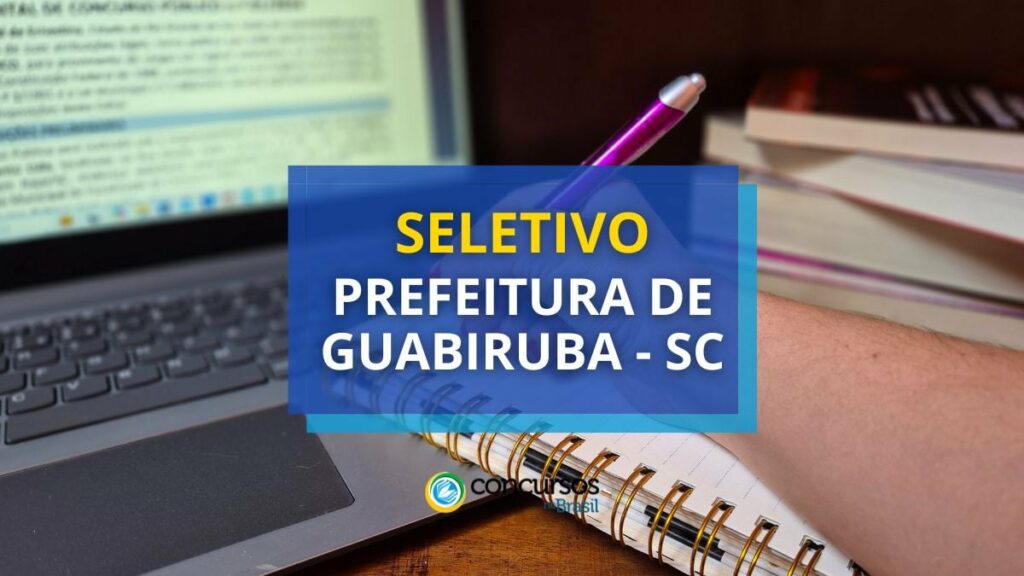 Seletivo Prefeitura de Guabiruba - SC: até R$ 5,1 mil