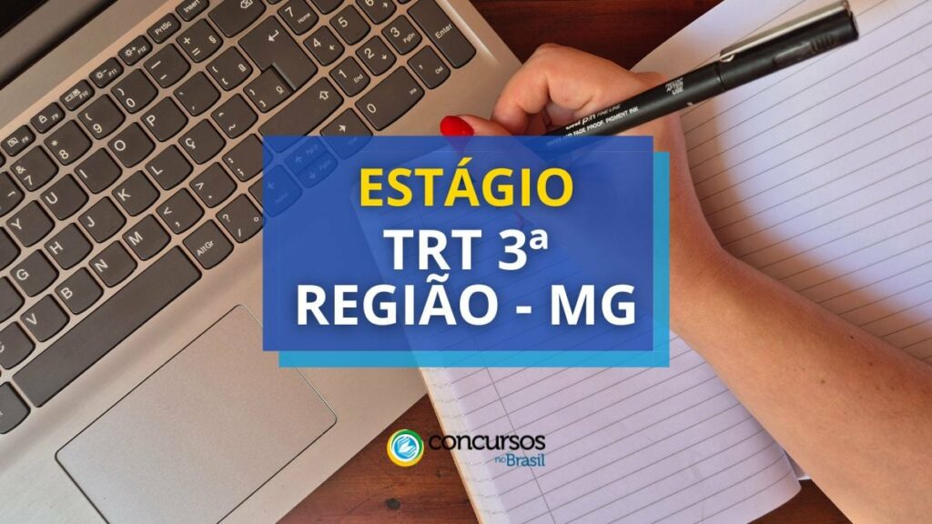 TRT 3ª Região - MG: bolsas de até R$ 1,2