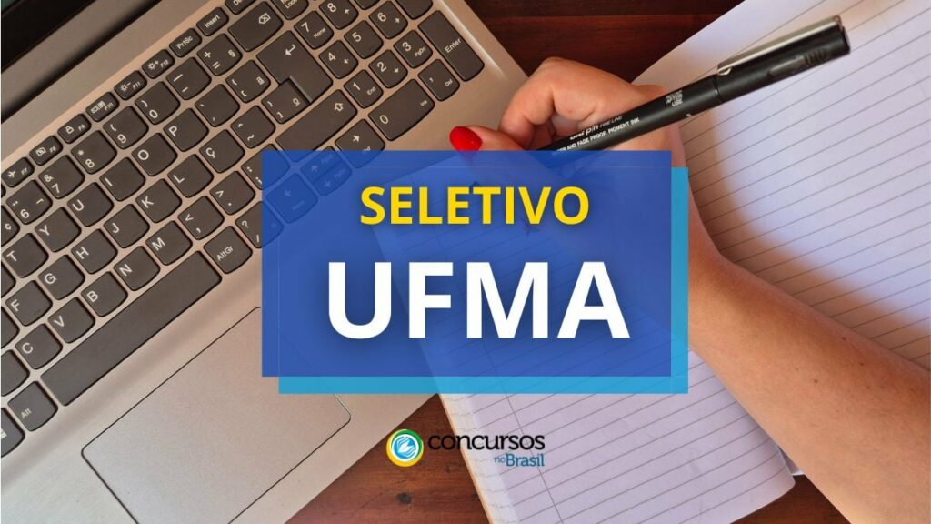 UFMA lança 6 editais de seletivo; ganhos até R$ 6,3