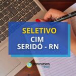 CIM Seridó - RN anuncia edital de processo seletivo