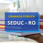 Chamada pública SEDUC - RO divulga edital para nível médio