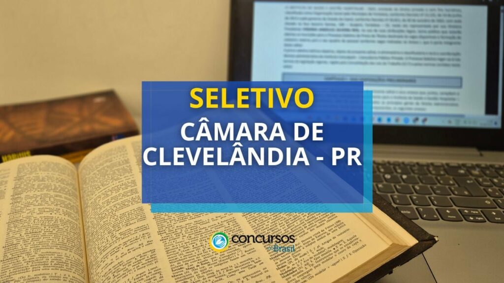 Concurso Câmara de Clevelândia - PR: até R$ 5,3 mil