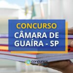 Concurso Câmara de Guaíra - SP: ganhos até R$ 5,2