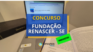 Concurso Fundação Renascer – SE: governador anuncia edital