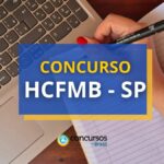 Concurso HCFMB - SP tem ganhos iniciais de R$ 5,6