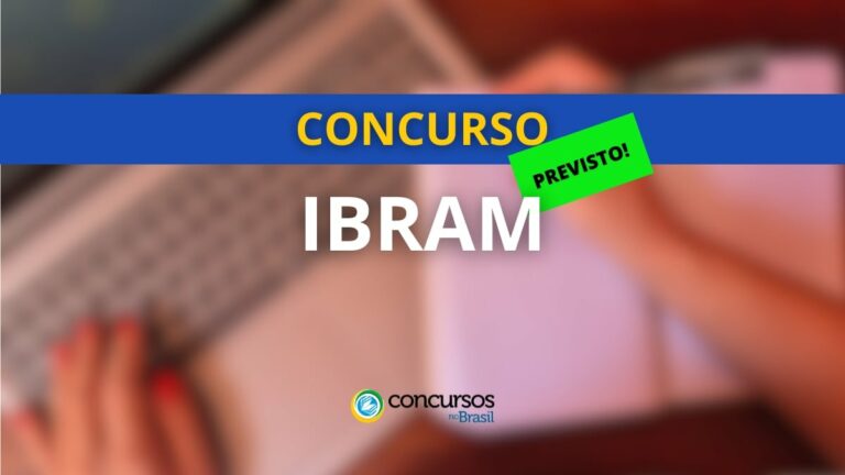 Concurso IBRAM é autorizado; edital com 28 vagas em breve