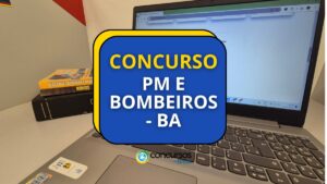 Concurso PM e Bombeiros BA: edital oferece 130 vagas