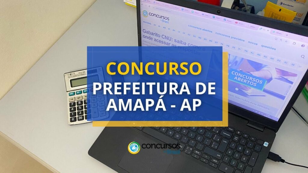 Concurso Prefeitura de Amapá - AP: ganhos de R$ 4,5