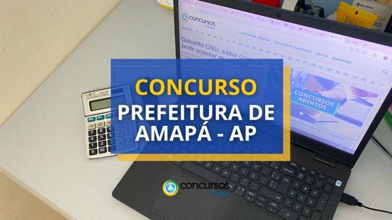 Concurso Prefeitura de Amapá - AP: ganhos de R$ 4,5