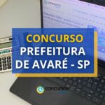 Concurso Prefeitura de Avaré - SP paga até R$ 13,1