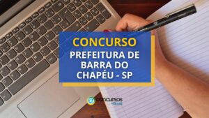 Concurso Prefeitura de Barra do Chapéu – SP: edita e