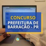 Concurso Prefeitura de Barracão - PR abre 2 editais; até