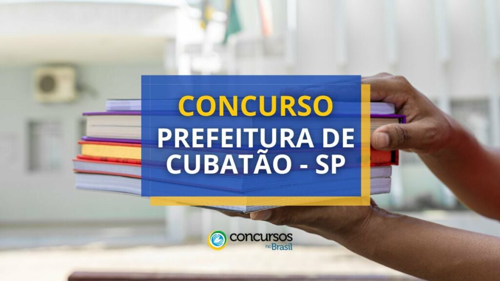 Concurso Prefeitura de Cubatão - SP paga até R$ 9,8