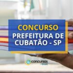 Concurso Prefeitura de Cubatão - SP paga até R$ 9,8