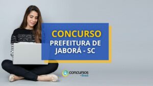 Concurso Prefeitura de Jaborá - SC: edital publicado; até R$