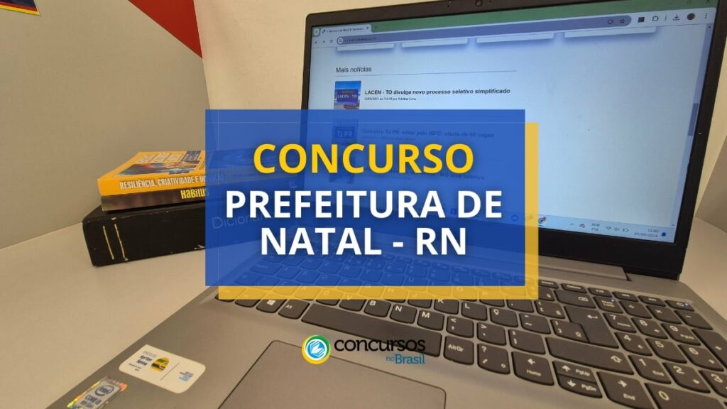 Concurso Prefeitura de Natal - RN oferece 710 vagas