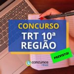 Concurso TRT 10ª Região tem banca organizadora definida