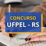 Concurso UFPel - RS tem remunerações de até R$ 9,1