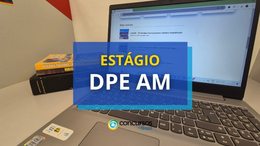 DPE AM abre processo seletivo com oportunidades de estágio