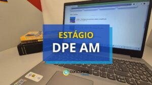 DPE AM abre processo seletivo com oportunidades de estágio