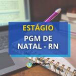 Estágio PGM de Natal - RN: edital para pós-graduação