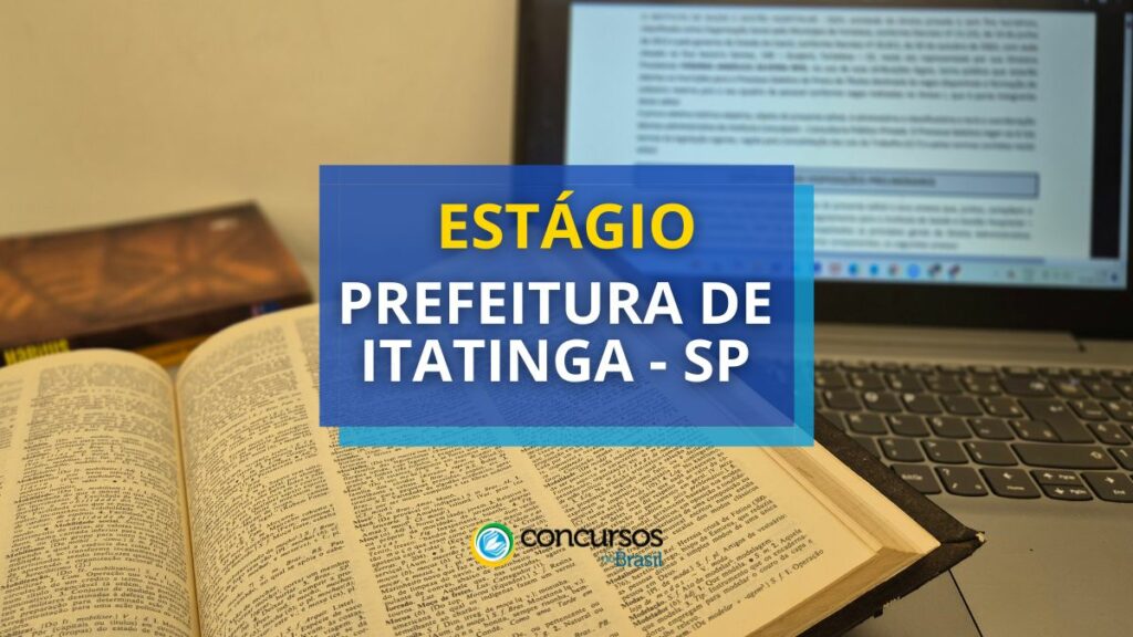 Estágio Prefeitura de Itatinga – SP: bolsa de até R$