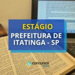 Estágio Prefeitura de Itatinga – SP: bolsa de até R$