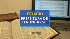 Estágio Prefeitura de Itatinga – SP: bolsa de até R$