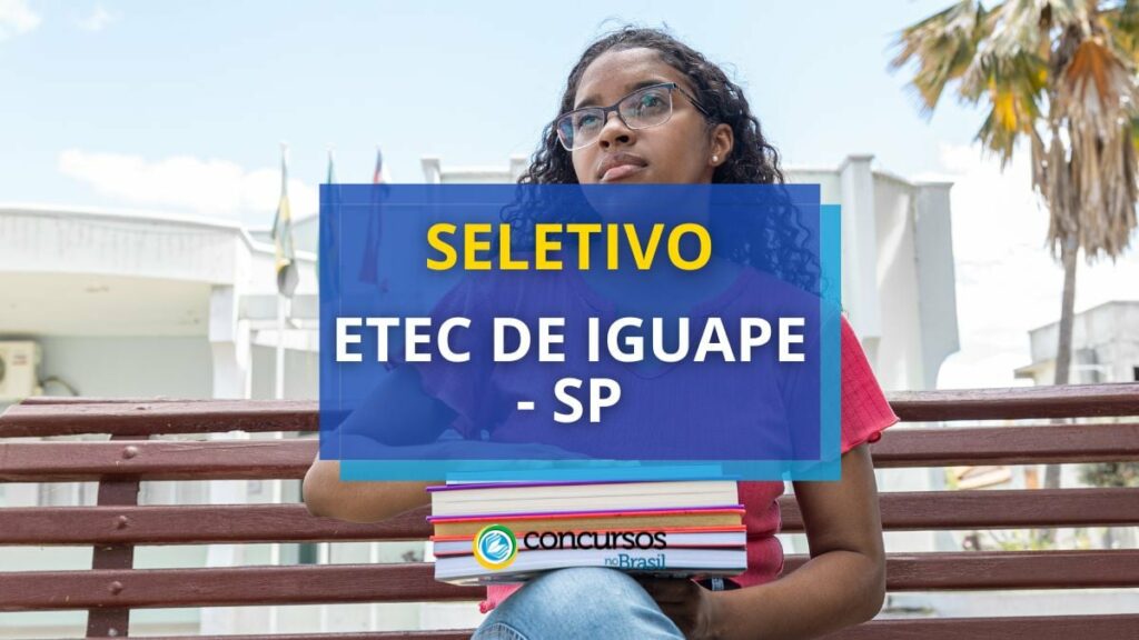 Etec de Iguapé - SP tem novo processo seletivo aberto