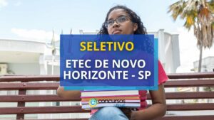 Etec de Novo Horizonte - SP divulga processo seletivo