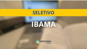 IBAMA divulga mais de 70 vagas em processo seletivo