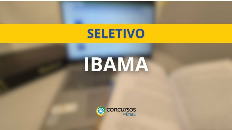 IBAMA divulga mais de 70 vagas em processo seletivo