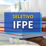 IFPE promove novo processo seletivo para Professores