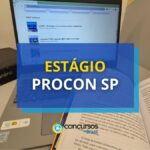 PROCON SP divulga novo processo seletivo de estágio