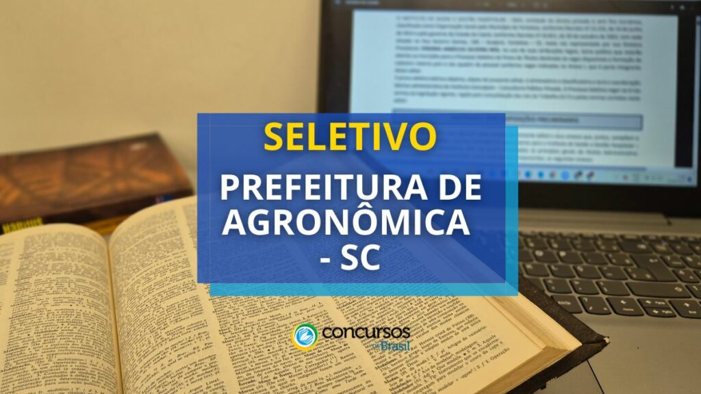 Prefeitura de Agronômica - SC abre seleção; até R$ 6.052