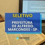 Prefeitura de Alfredo Marcondes - SP abre processo seletivo