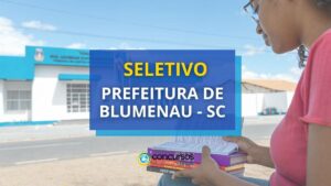 Prefeitura de Blumenau - SC: até R$ 4,5 mil em