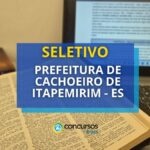 Prefeitura de Cachoeiro - ES abre processos seletivos