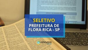 Prefeitura de Flora Rica - SP abre processo seletivo