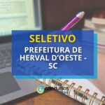 Prefeitura de Herval d'Oeste - SC: edital de seletivo