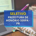 Prefeitura de Honório Serpa - PR divulga edital de seletivo