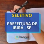 Prefeitura de Ibirá - SP anuncia edital de processo seletivo