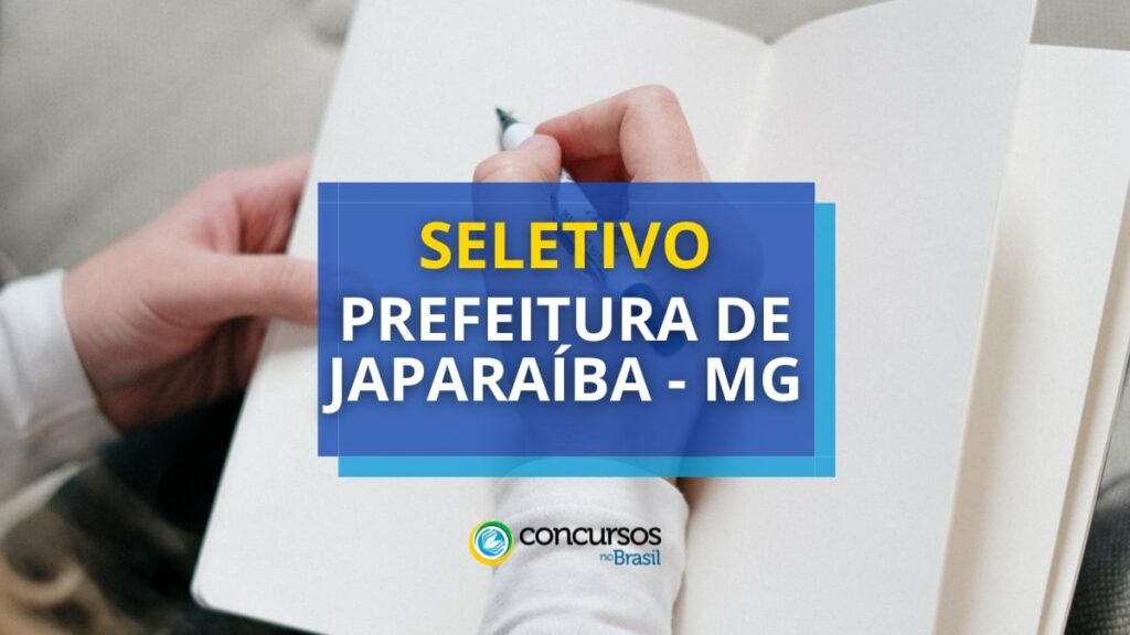 Prefeitura de Japaraíba - MG lança edital de seletivo