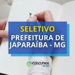 Prefeitura de Japaraíba - MG lança edital de seletivo