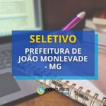 Prefeitura de João Monlevade - MG: editais de seletivo