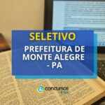 Prefeitura de Monte Alegre - PA abre mais de 150